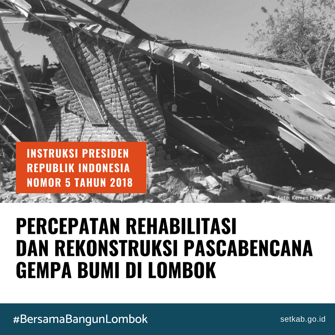 Percepatan Rehabilitasi dan Rekontruksi Pascabencana Gempa Bumi di Lombok - 20180826